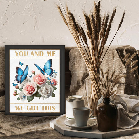 Posterizer 1 pcs-you and me, we got this- encouraging quote-Floral & Botanical Art-Inspirational Women's Art-decor for Girls, Teens Bedroom- UNFRA...